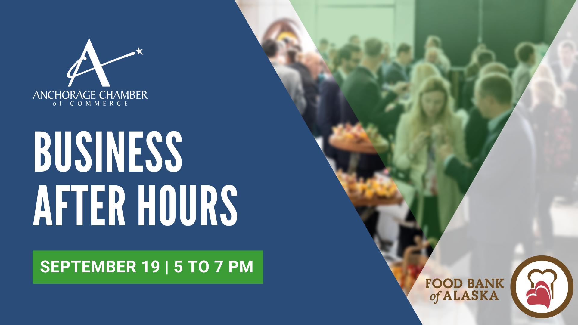 Anchorage Chamber of Commerce Business After Hours at Food Bank of Alaska, September 19 from 5-7pm.