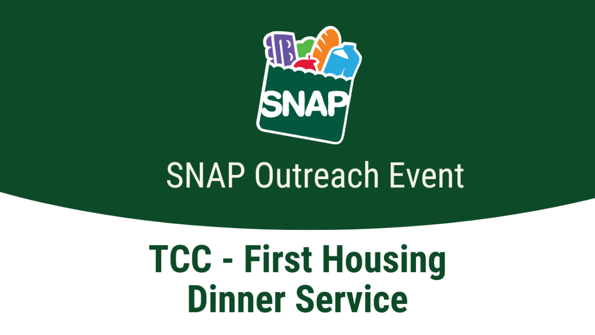 SNAP Outreach Event in Fairbanks at the TCC - First Housing Dinner Service